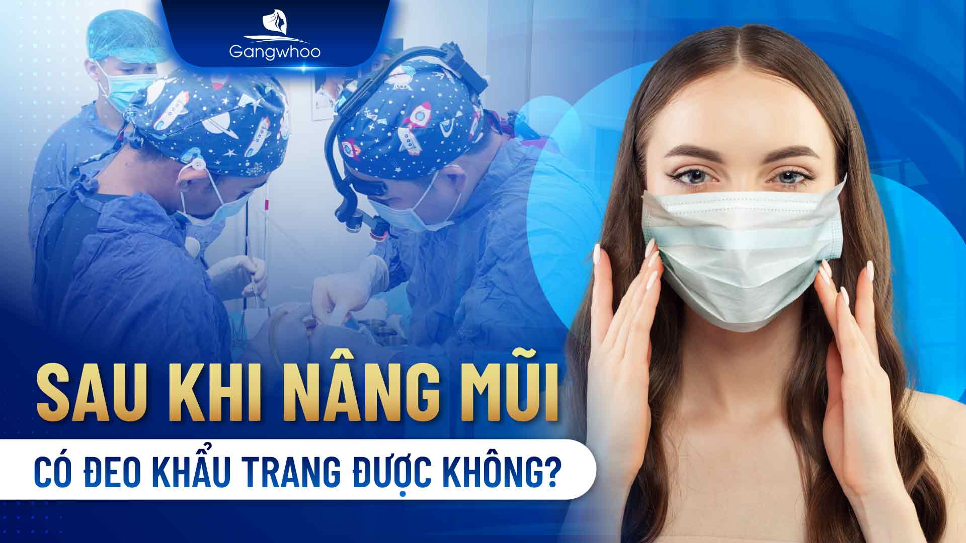 Sau Khi Nâng Mũi Có Đeo Khẩu Trang Được Không? Tìm Hiểu Ngay!