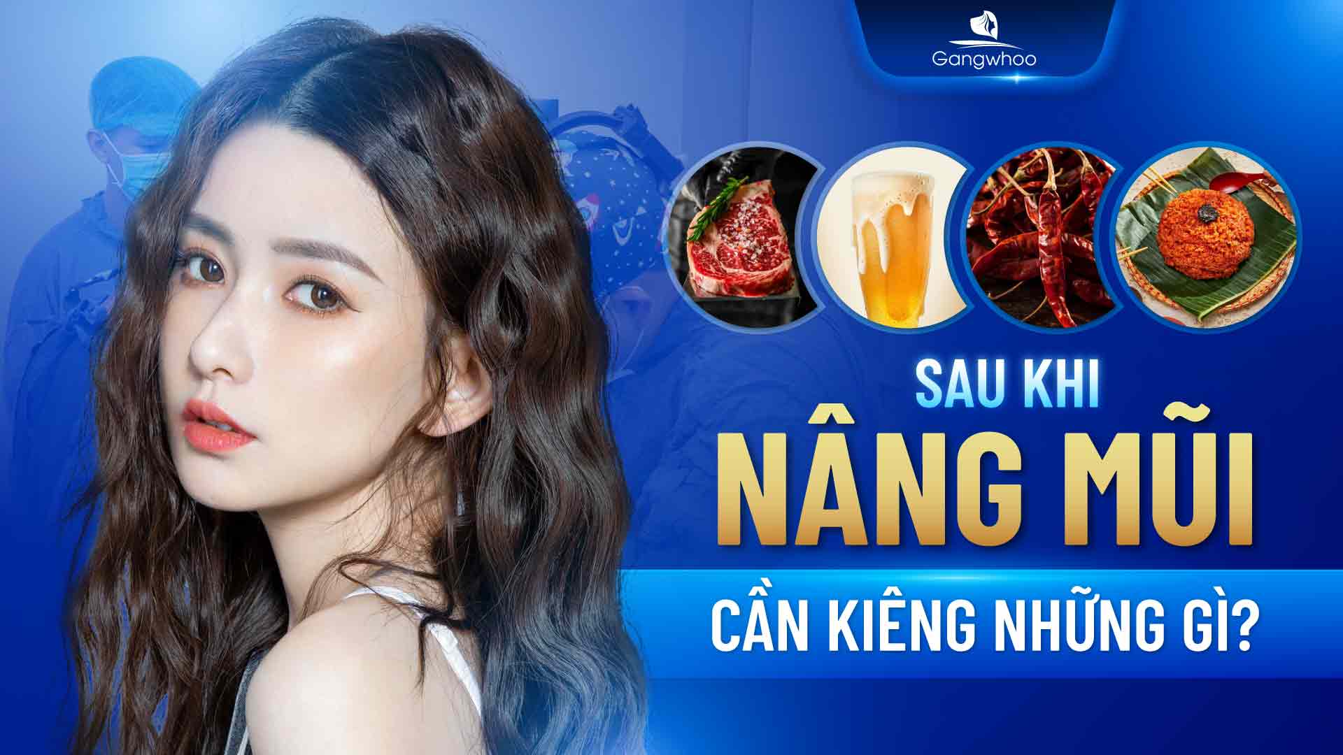  Sau Khi Nâng Mũi Cần Kiêng Những Gì? Tìm Hiểu Ngay!