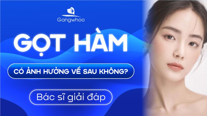 Gọt Hàm Có Ảnh Hưởng Về Sau Không? 