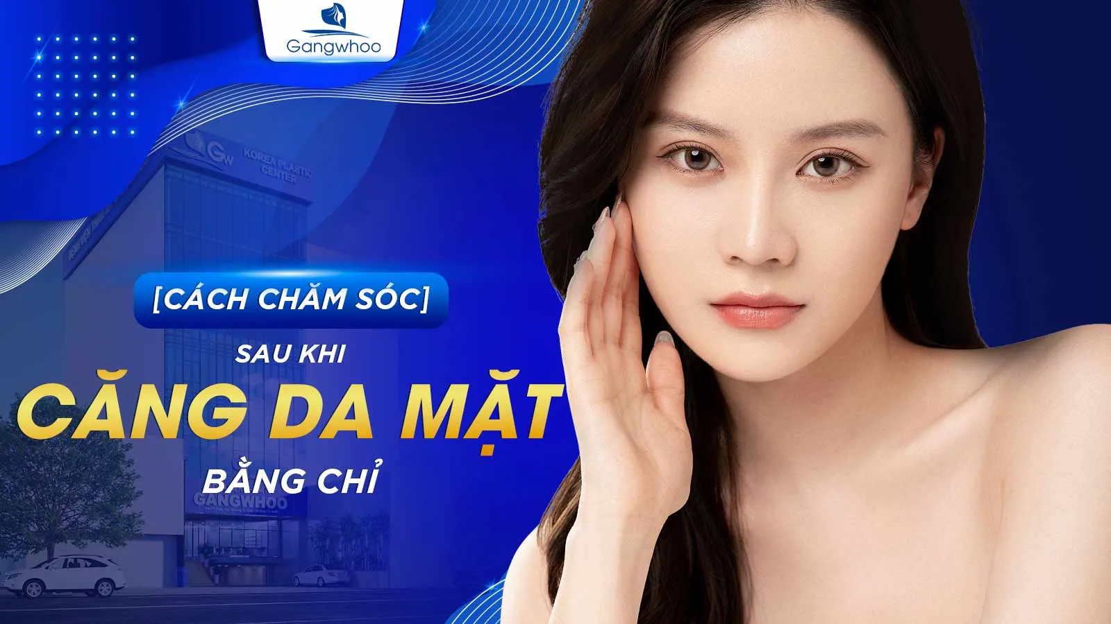 Cách chăm sóc sau khi căng da mặt bằng chỉ